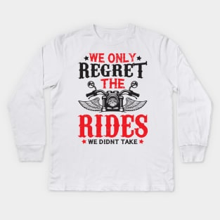 Biker Quote Kids Long Sleeve T-Shirt